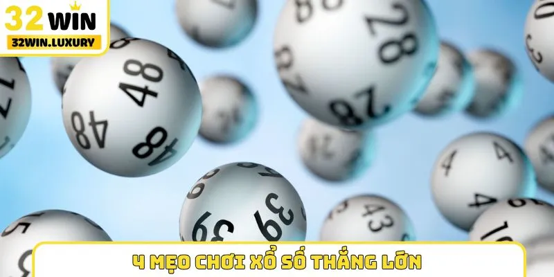 4 mẹo chơi xổ số thắng lớn
