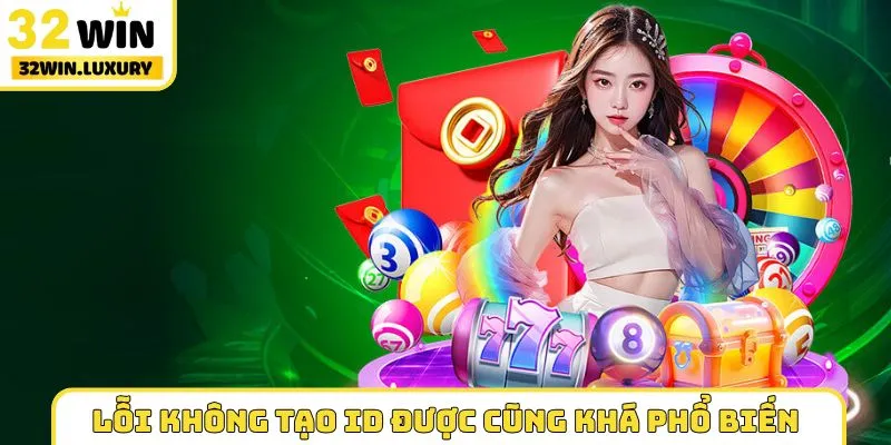 Lỗi không tạo ID được cũng khá phổ biến