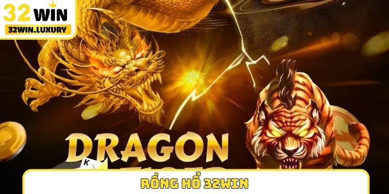 rồng hổ 32WIN