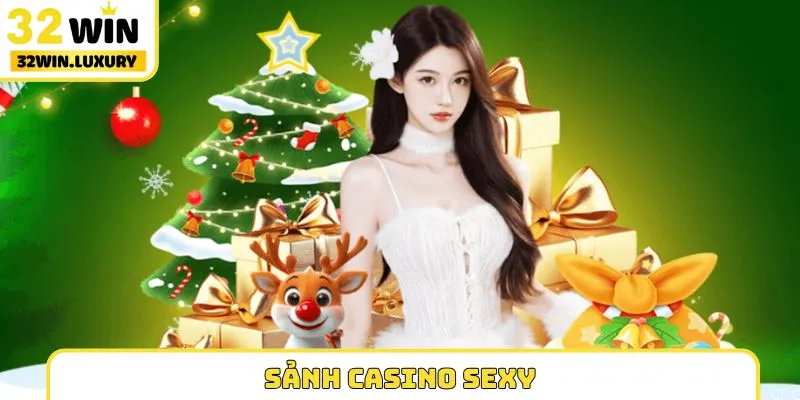 sảnh Casino Sexy 32WIN